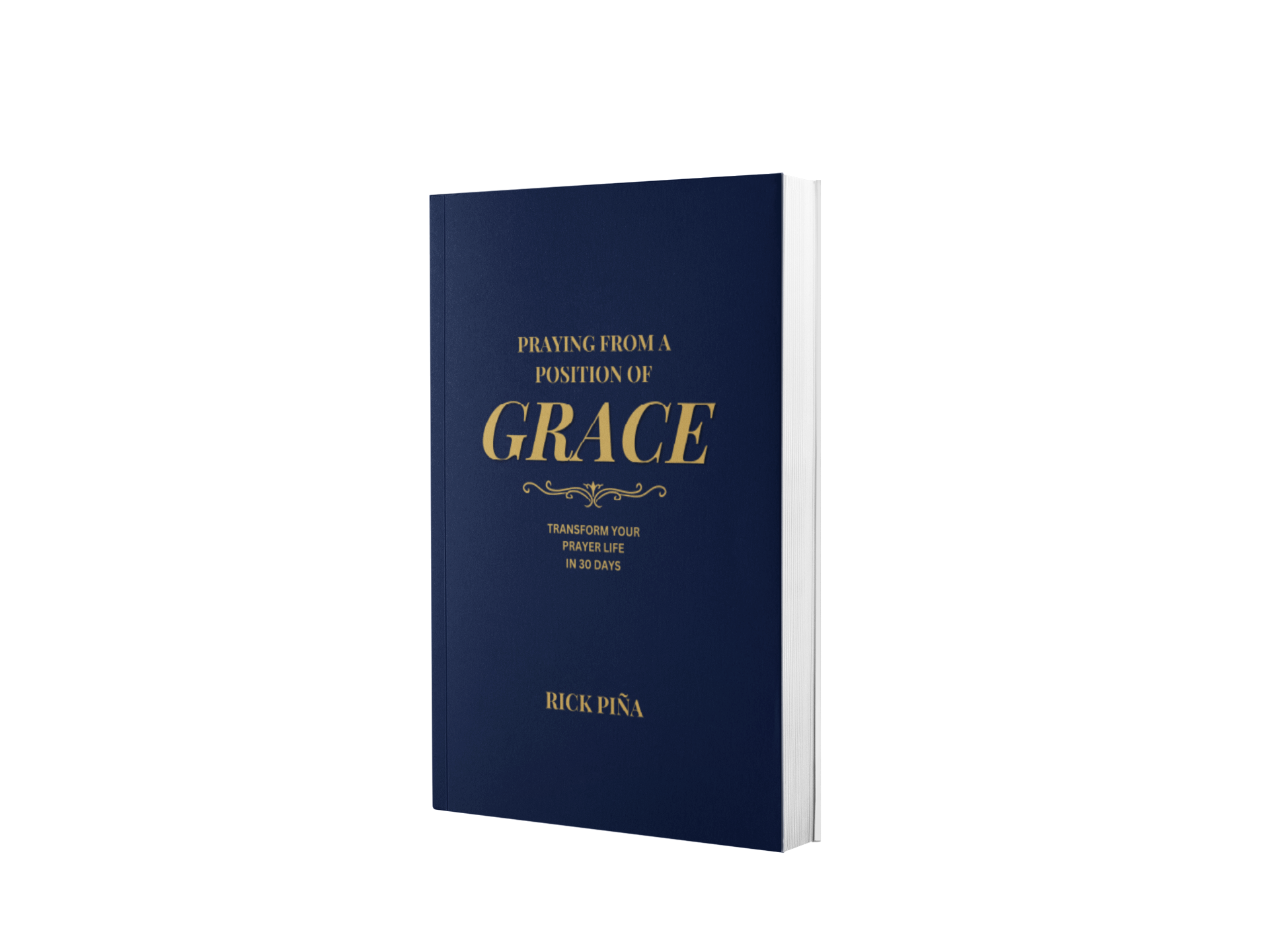 Praying From A Position of Grace by Rick Piña — book cover
